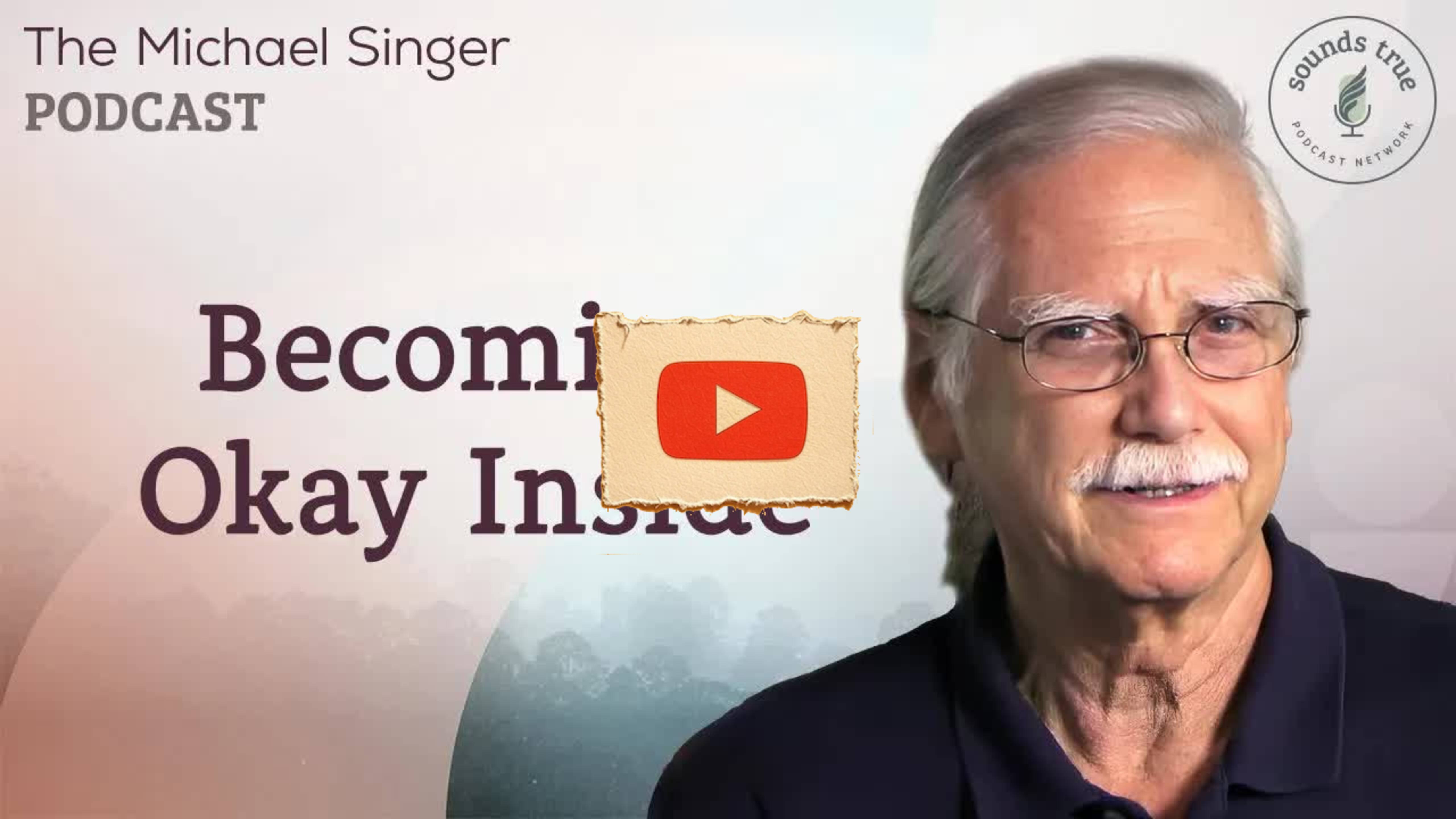 Becoming Okay Inside | The Michael Singer Podcast