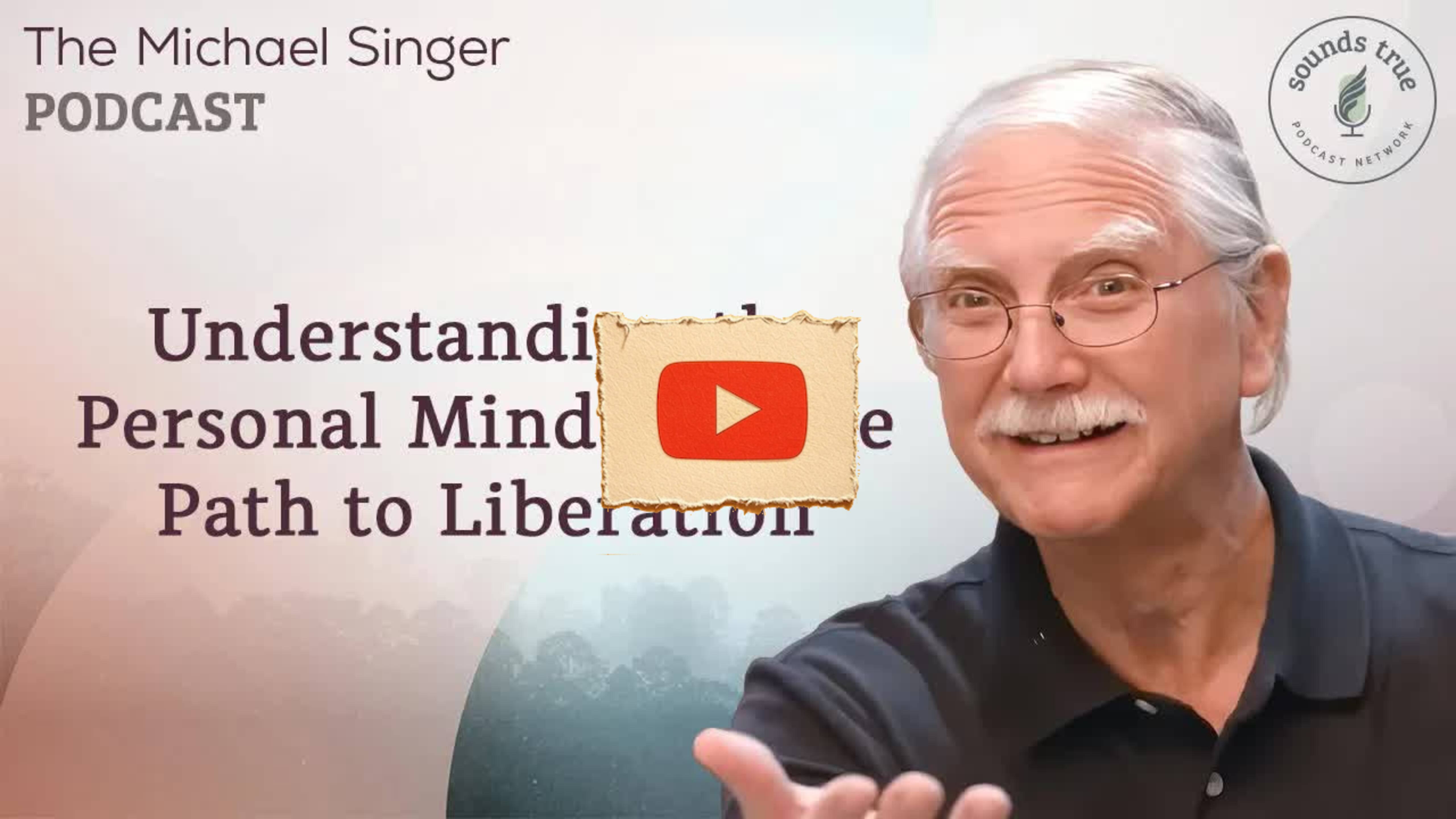 Understanding the Personal Mind and the Path to Liberation | The Michael Singer Podcast